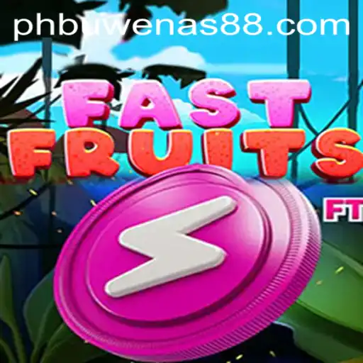 FastFruits: A Thrilling Journey into PH Buwenas
